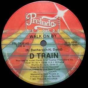 D Train* - Walk On By