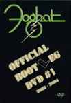 Foghat – Official Bootleg DVD # 1 2002-2004 (2005