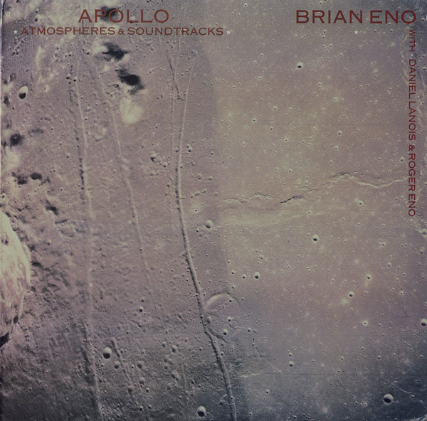 ineffektiv føderation overflade Brian Eno With Daniel Lanois & Roger Eno – Apollo - Atmospheres &  Soundtracks (1983, Vinyl) - Discogs