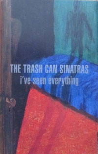 The Trash Can Sinatras - I've Seen Everything | Releases | Discogs