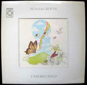 Seals & Crofts – Unborn Child (1974, Vinyl) - Discogs