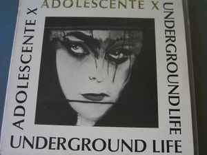 Underground Life - Adolescente X