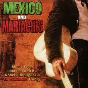 Various - Robert Rodriguez's Mexico And Mariachis album cover