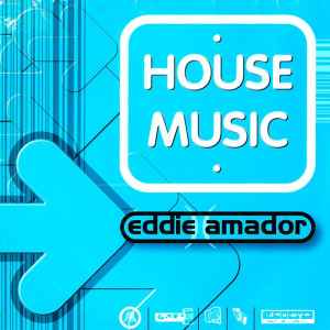 Eddie Amador - House Music