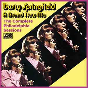 A Brand New Me: The Complete Philadelphia Sessions - Dusty Springfield