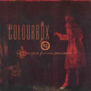 Colourbox - Baby I Love You So album cover