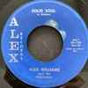 Alex Williams And The Mustangs - Only Once In A Lifetime / Solid Soul