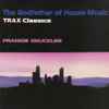 Frankie Knuckles - The Godfather Of House Music - Trax Classics