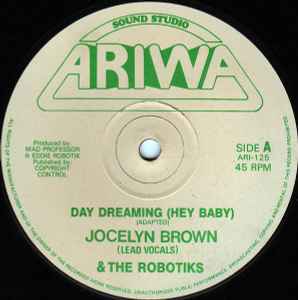 Jocelyn Brown & The Robotiks - Day Dreaming (Hey Baby) | Releases