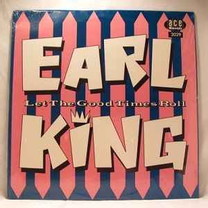 Let The Good Times Roll - Earl King