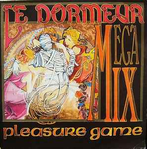 Pleasure Game - Le Dormeur Megamix album cover
