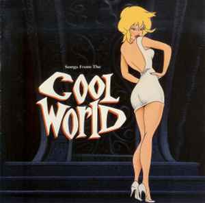 Various - Songs From The Cool World (Music From And Inspired By The Motion Picture) album cover