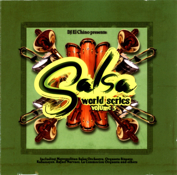 DJ El Chino Presents: Salsa World Series Volume 3 (CD) - Discogs