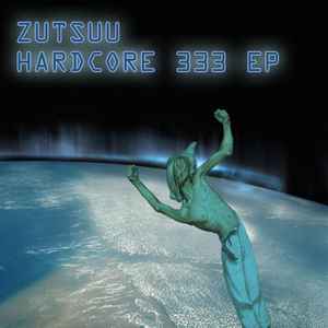 Zutsuu - Hardcore 333 EP album cover