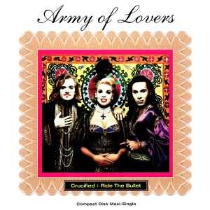 Crucified / Ride The Bullet - Army Of Lovers