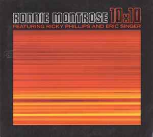 Ronnie Montrose Featuring Ricky Phillips And Eric Singer – 10x10 (2017