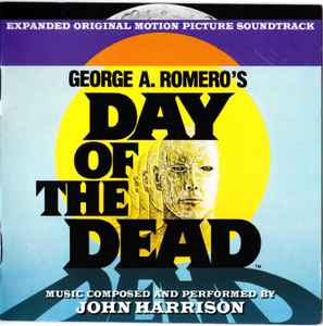 George A. Romero's Day Of The Dead (Expanded Original Motion Picture Soundtrack) - John Harrison