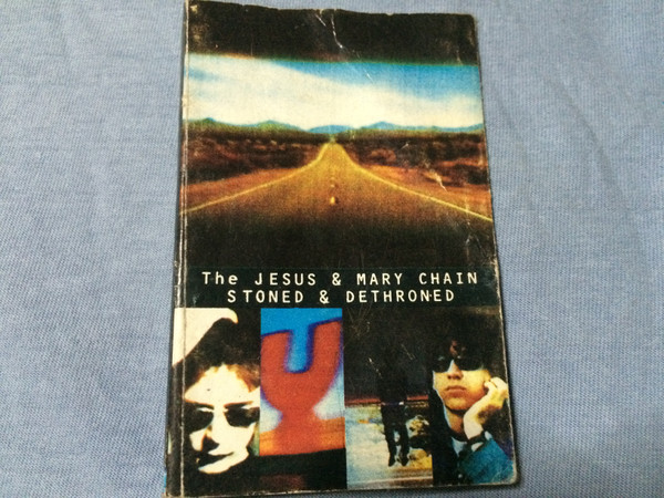 The Jesus & Mary Chain - Stoned & Dethroned | Releases | Discogs