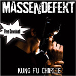 télécharger l'album Massendefekt - Kung Fu Charlie
