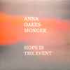 Anna Oakes-Monger - Hope Is The Event