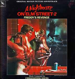 A Nightmare On Elm Street 2: Freddy's Revenge (Original Motion Picture Soundtrack) - Christopher Young