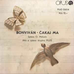 Oto Meluzín - Bonviván • Čakaj Ma album cover