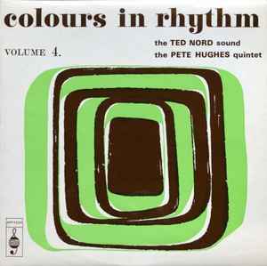 The Pete Hughes Quintet - Colours In Rhythm Volume 4