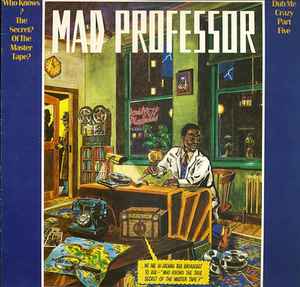 Dub Me Crazy Part Five: Who Knows The Secret Of The Master Tape? - Mad Professor