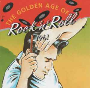 The Golden Age Of Rock 'N' Roll 1961 (1995, CD) - Discogs