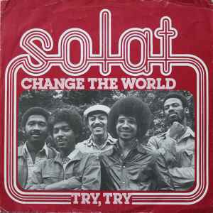 Change The World / Try, Try - Solat