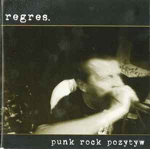 Regres - Punk Rock Pozytyw