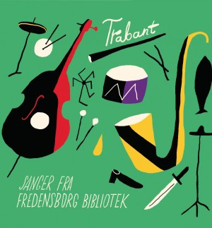 descargar álbum Trabant - Sanger Fra Fredensborg Bibliotek