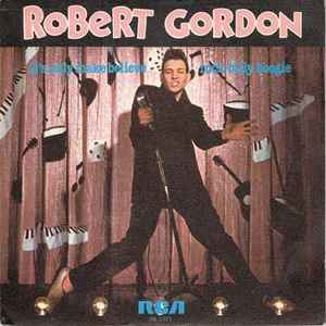 Robert Gordon (2) - It's Only Make Believe / Rock Billy Boogie album cover
