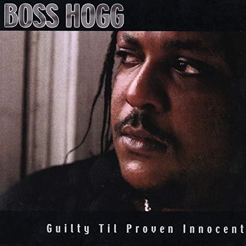 lataa albumi Boss Hogg - Guilty Til Proven Innocent
