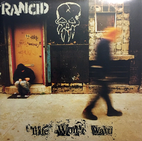 Rancid - Life Won't Wait | Releases | Discogs