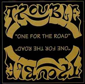 Trouble (5) - One For The Road album cover