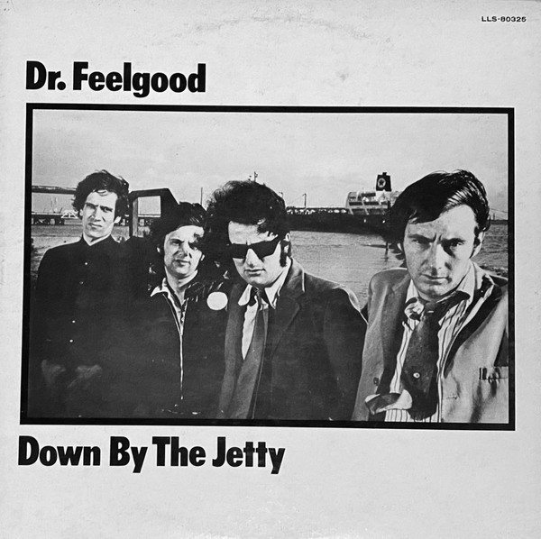 Dr. Feelgood - Down By The Jetty | Releases | Discogs