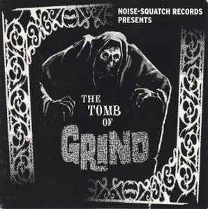 Various - The Tomb Of Grind | Releases | Discogs