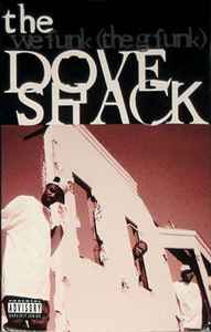 The Dove Shack – We Funk (The G Funk) (1995, Cassette) - Discogs