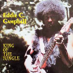 Eddie C. Campbell - King Of The Jungle album cover