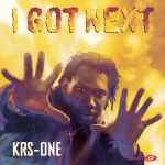 KRS-One – I Got Next (1997, CD) - Discogs