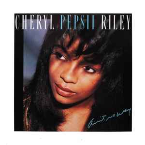 Cheryl Pepsii Riley – Ain't No Way (1991, Vinyl) - Discogs