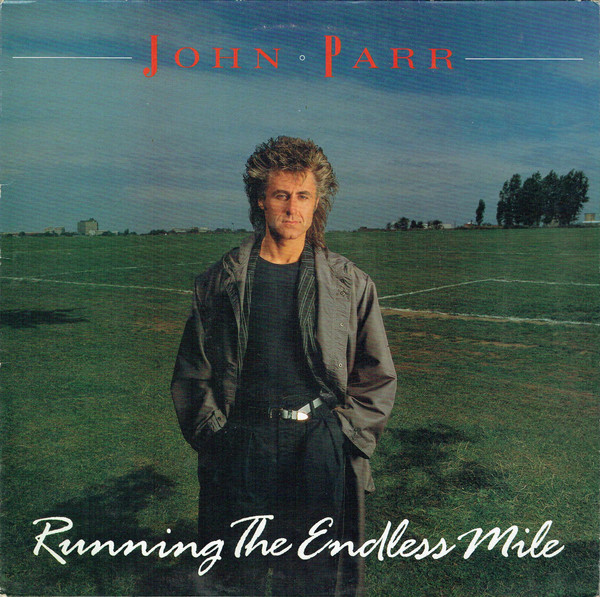 John Parr – Running The Endless Mile (1986, CD) - Discogs