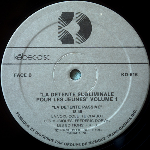 Frédéric Dorval , Colette Chabot - La Détente Subliminale Pour Les Jeunes Volume 1 | Kébec-Disc (KD-616) - 4