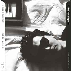 Tiziano Popoli - Burn The Night / Bruciare La Notte: Original Recordings, 1983–1989 album cover