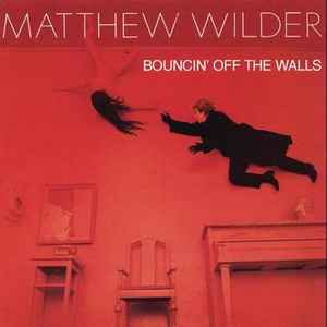 Matthew Wilder - Bouncin' Off The Walls Album-Cover