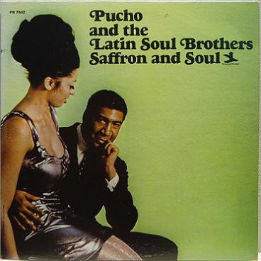 Pucho & His Latin Soul Brothers - Saffron & Soul | Releases | Discogs