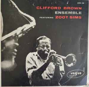 Clifford Brown Ensemble Featuring Zoot Sims – Clifford Brown 