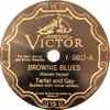 Tarter And Gay* - Brownie Blues / Unknown Blues