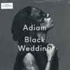 Adiam* - Black Wedding